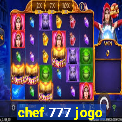 chef 777 jogo