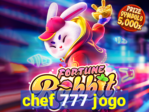 chef 777 jogo