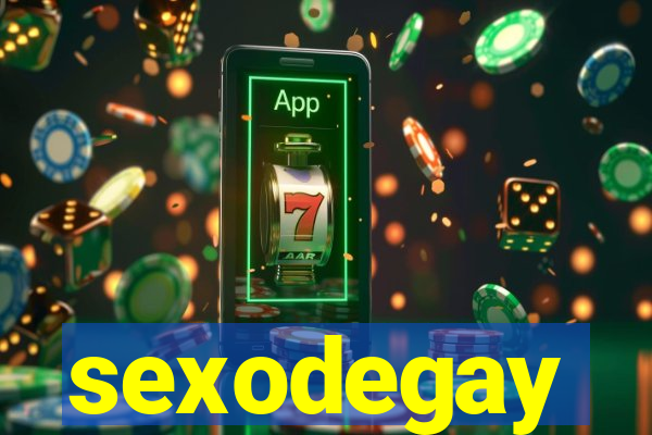 sexodegay