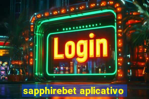 sapphirebet aplicativo