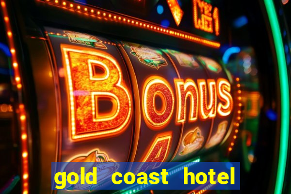 gold coast hotel and casino