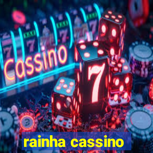 rainha cassino