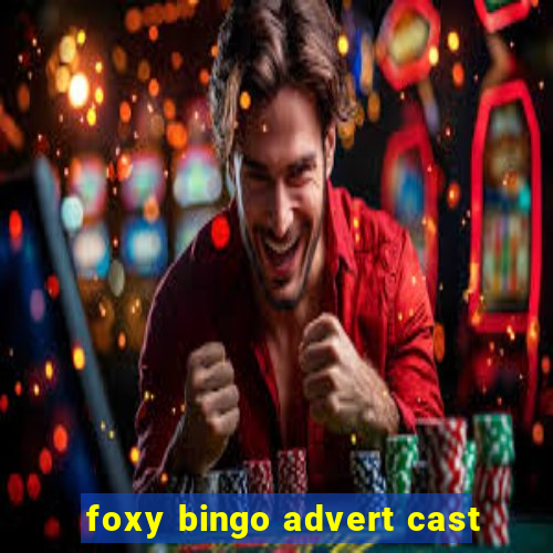 foxy bingo advert cast