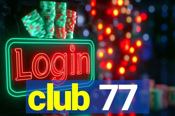 club 77