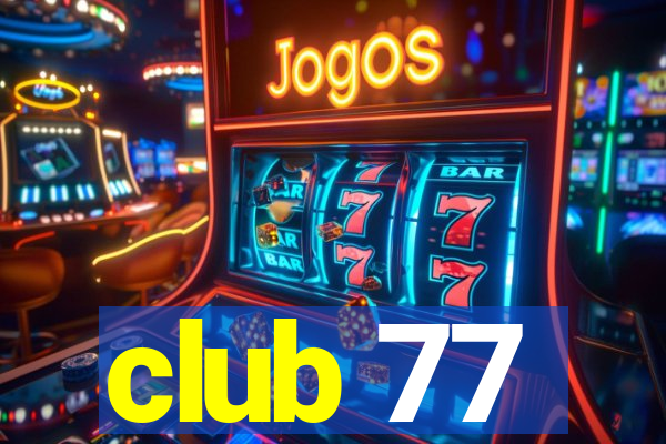 club 77