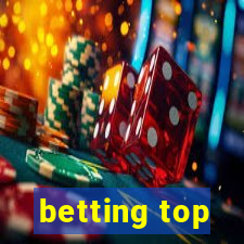 betting top