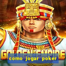 como jogar poker star com dinheiro real