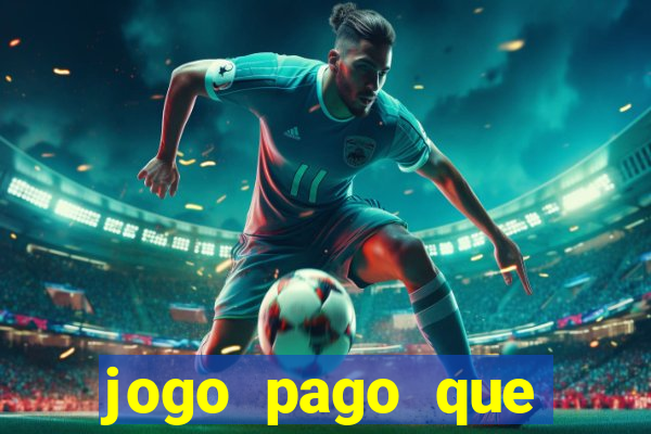 jogo pago que ganha dinheiro