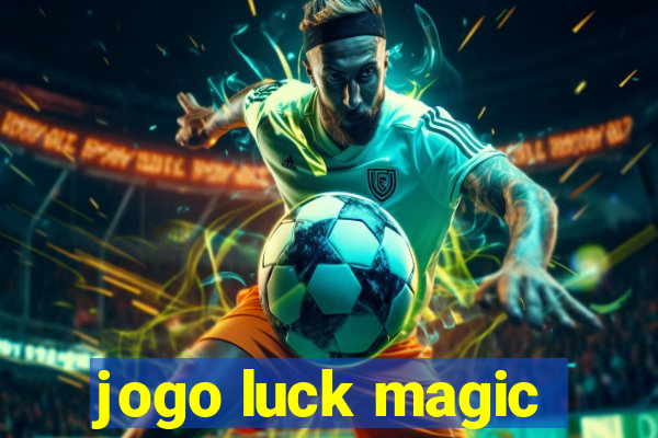 jogo luck magic