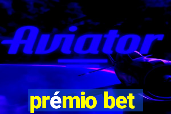 prémio bet