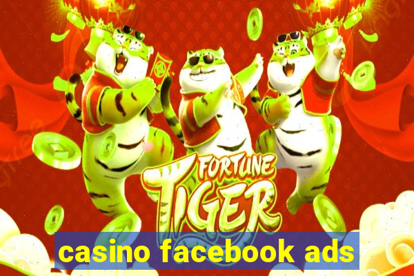 casino facebook ads