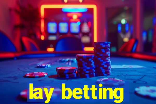 lay betting