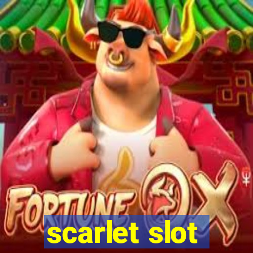 scarlet slot