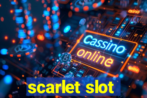 scarlet slot