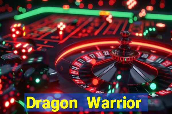 Dragon Warrior legend champion dinheiro infinito 2024