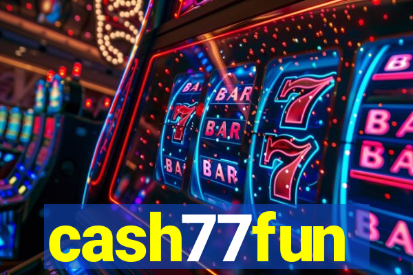 cash77fun