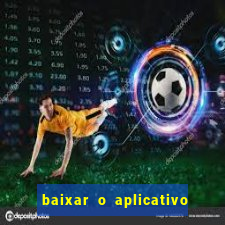 baixar o aplicativo esporte bet