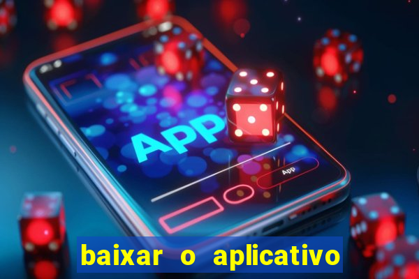 baixar o aplicativo esporte bet