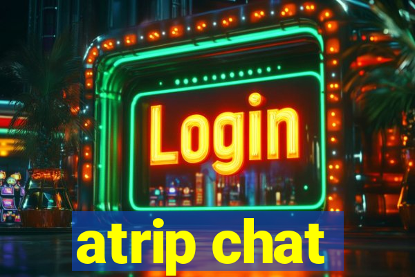 atrip chat