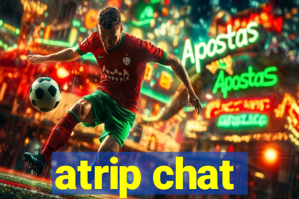 atrip chat