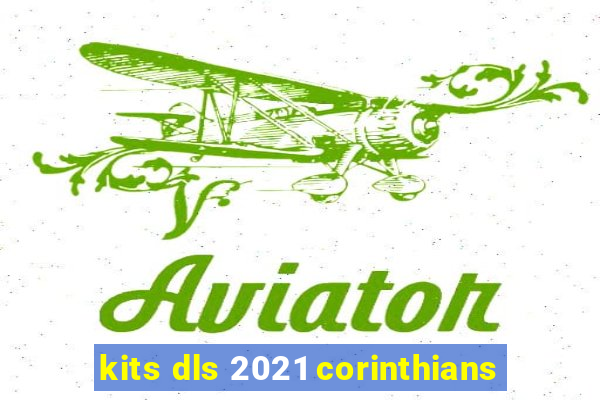 kits dls 2021 corinthians