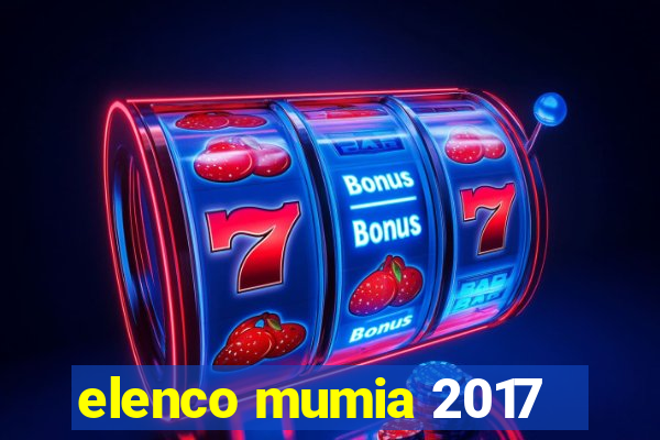 elenco mumia 2017