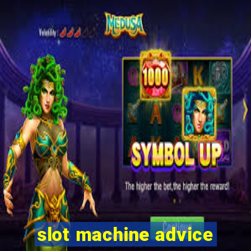 slot machine advice