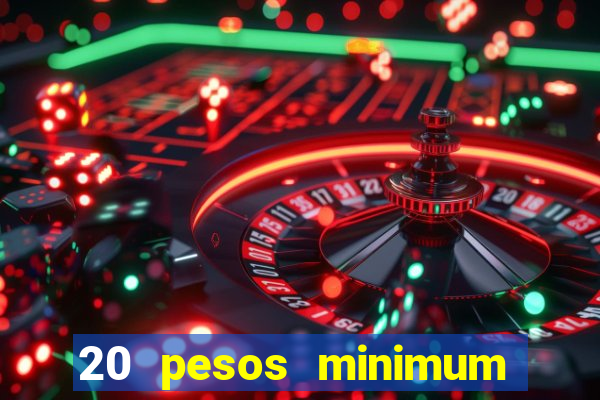 20 pesos minimum deposit casino philippines