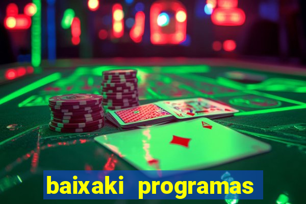 baixaki programas gratis para pc windows 7