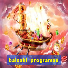 baixaki programas gratis para pc windows 7