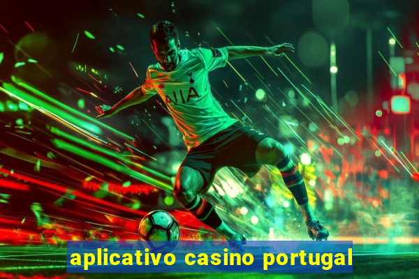 aplicativo casino portugal