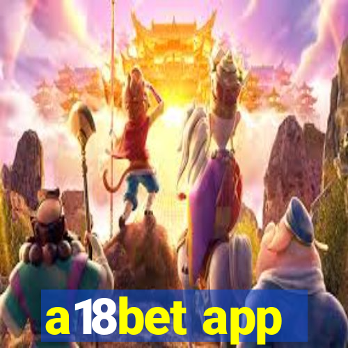 a18bet app