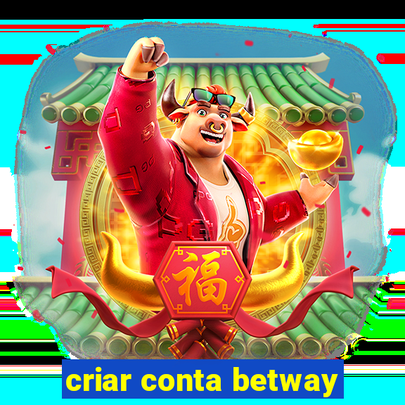 criar conta betway