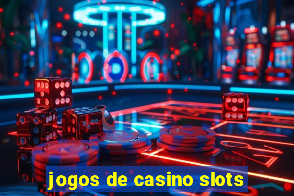 jogos de casino slots