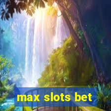 max slots bet