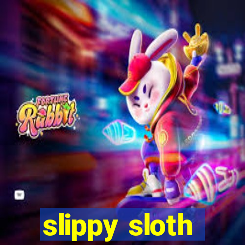 slippy sloth