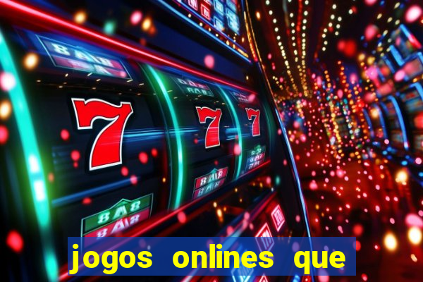 jogos onlines que d?o dinheiro