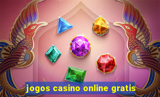 jogos casino online gratis