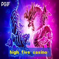 high five casino real slots