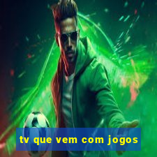 tv que vem com jogos