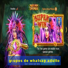 grupos de whatsap adulto