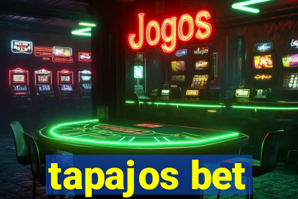 tapajos bet