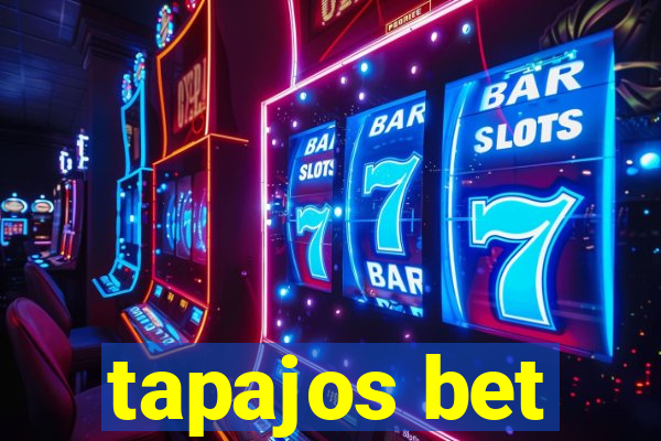 tapajos bet