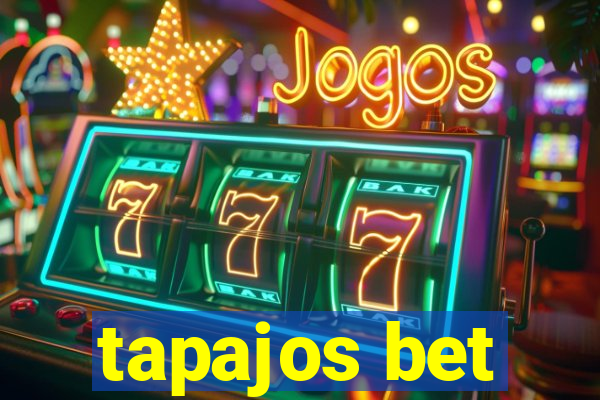 tapajos bet