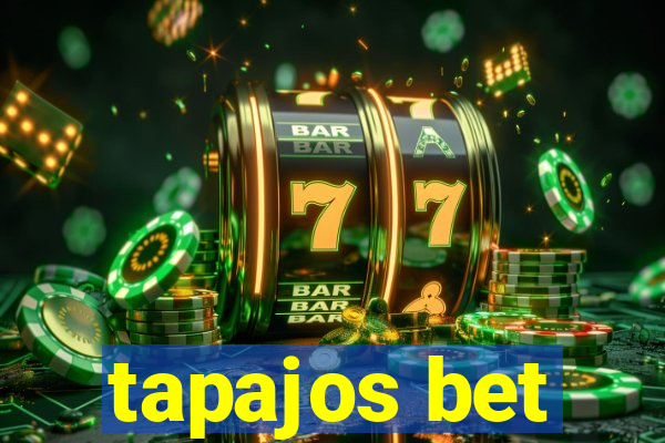 tapajos bet