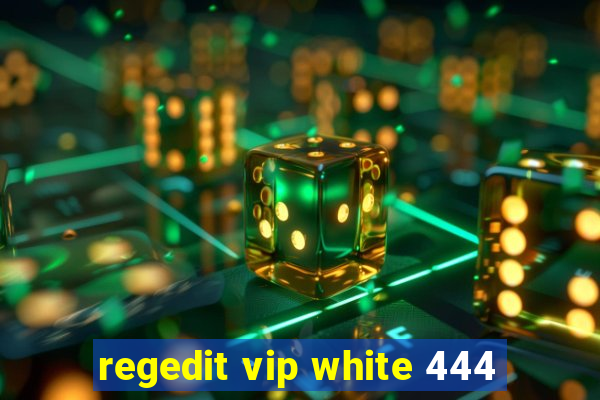 regedit vip white 444