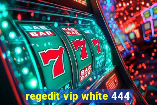 regedit vip white 444