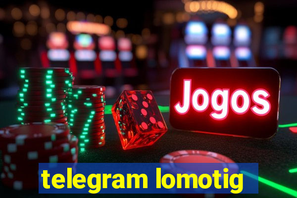 telegram lomotig