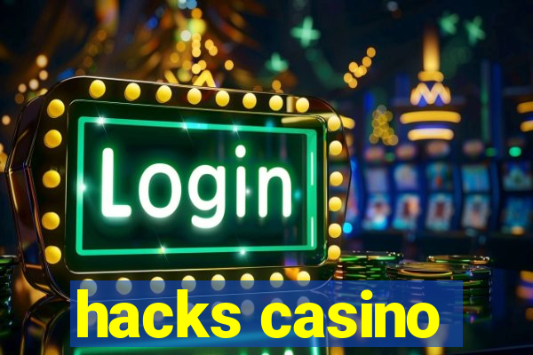 hacks casino