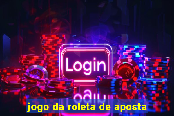 jogo da roleta de aposta